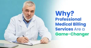 Why Professional Medical Billing Services Are a Game-Changer