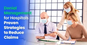 Denial Management for Hospitals Proven Strategies to Reduce Claims