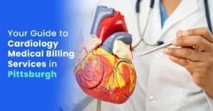 Your Guide to Cardiology Medical Billing Services in Pittsburgh